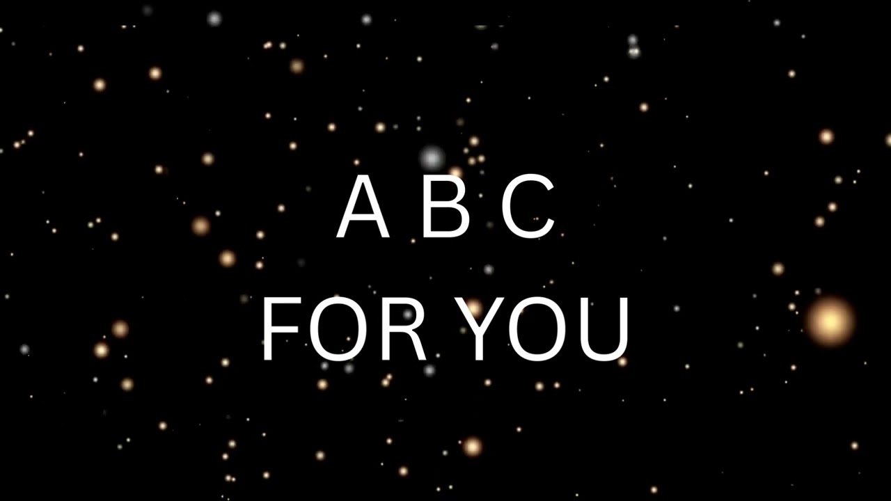 A B C FOR YOU