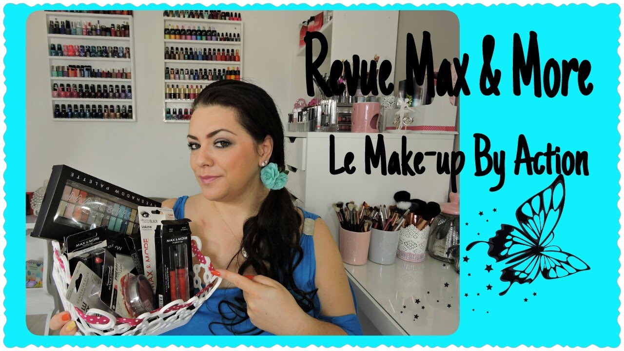 Revue : Mon avis sur le Makeup de chez Action : Max & More