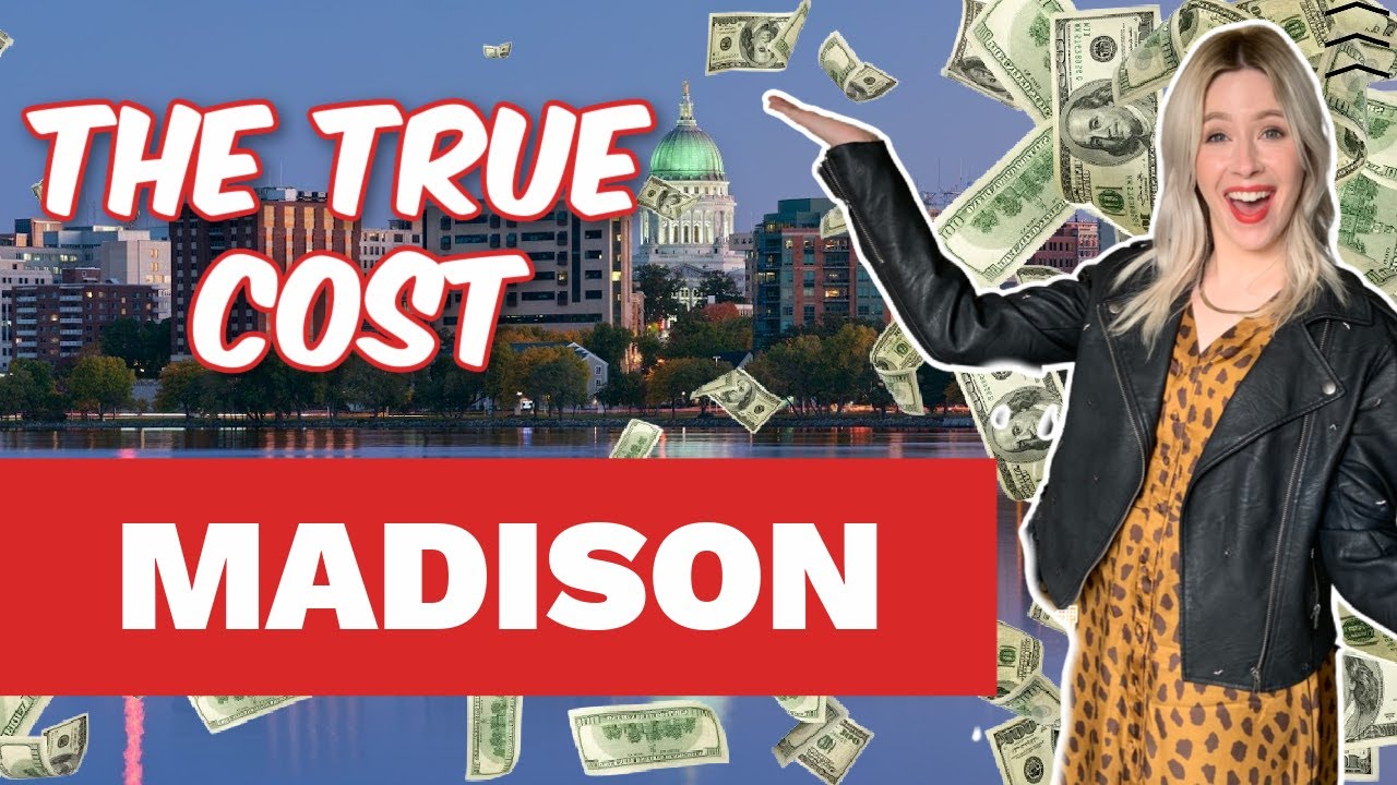 The TRUE Cost of Living in Madison WI!