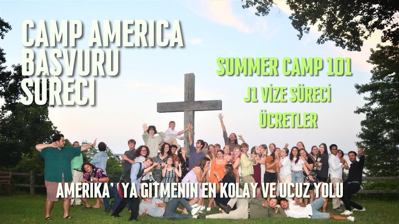 CAMP AMERICA 101: AMERICA'YA GELMENIN EN KOLAY VE UCUZ YOLU