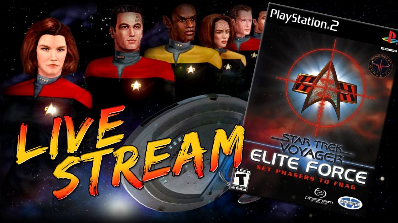 CARE-TAKIN' CARE OF BUSINESS | Star Trek: Voyager - Elite Force (PS2) Livestream