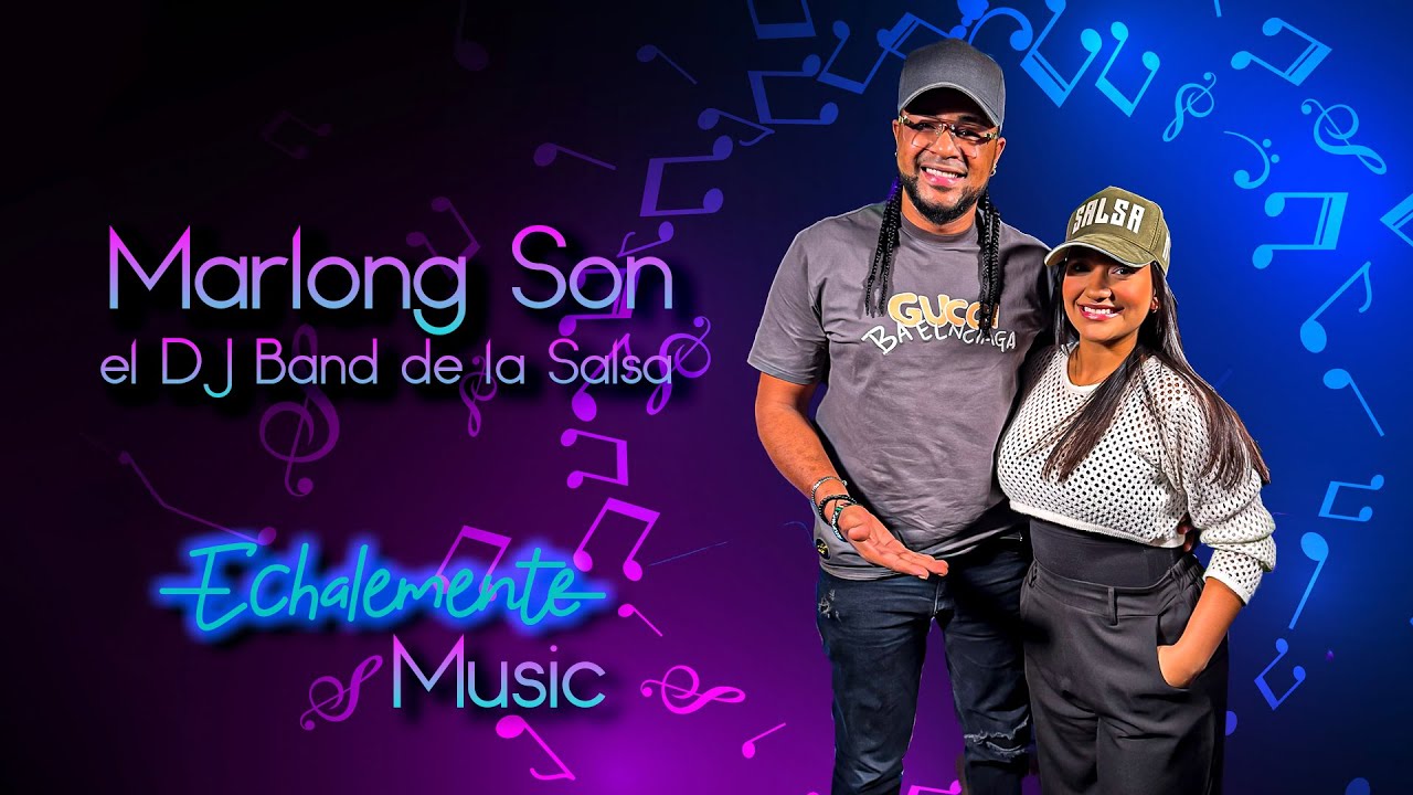 Marlong Son: el DJ Band de la Salsa
