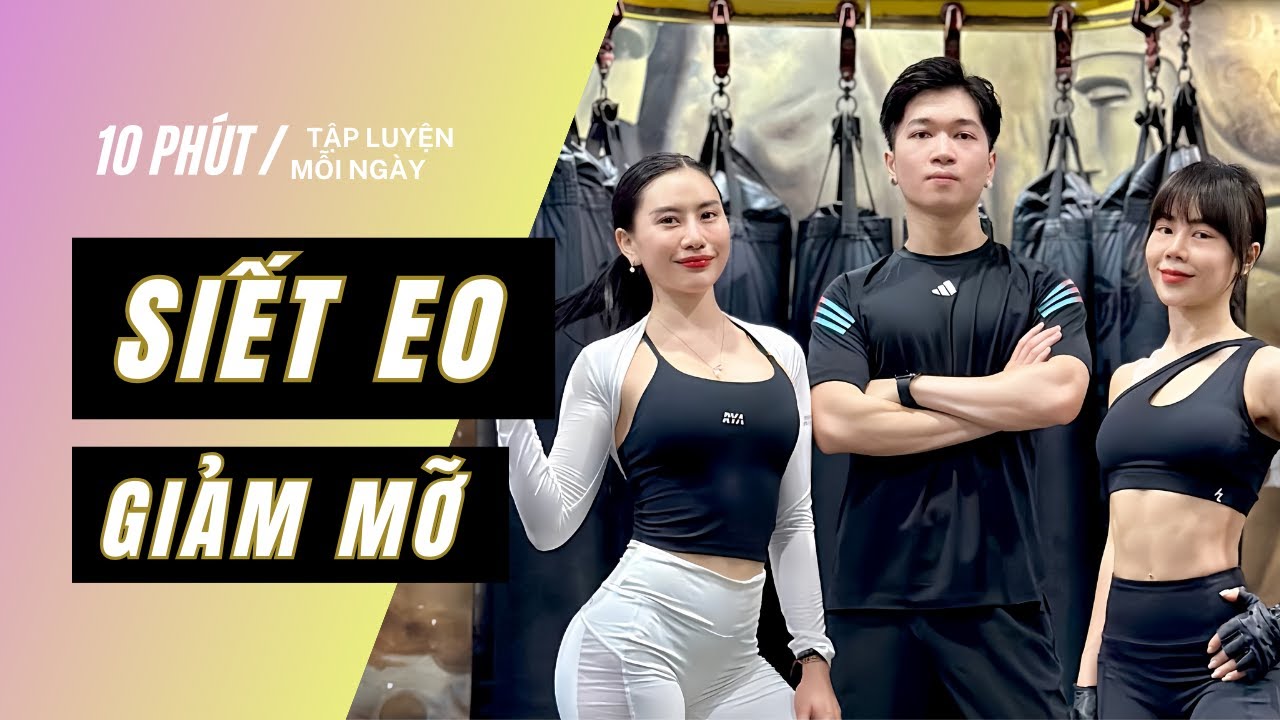 SIẾT EO - GIẢM MỠ VỚI 10 PHÚT TẬP LUYỆN MỖI NGÀY| Trang Le Fitness