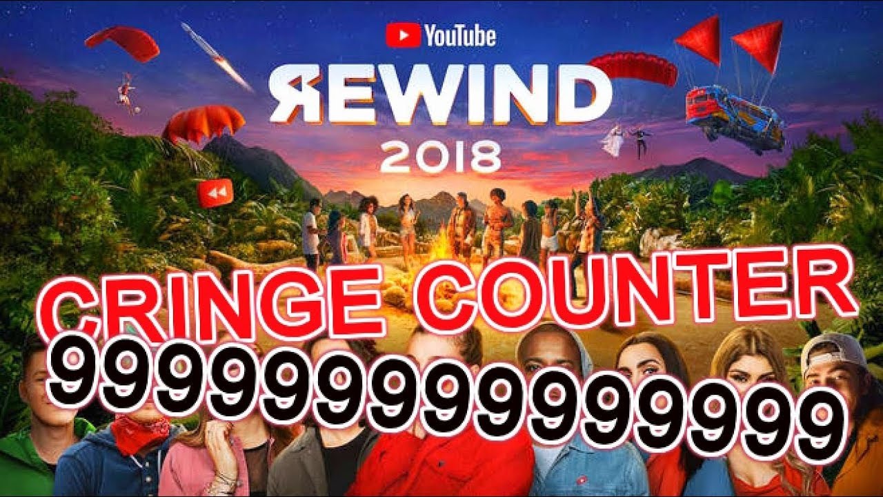 YouTube Rewind 2018 But The Cringe Is Counted