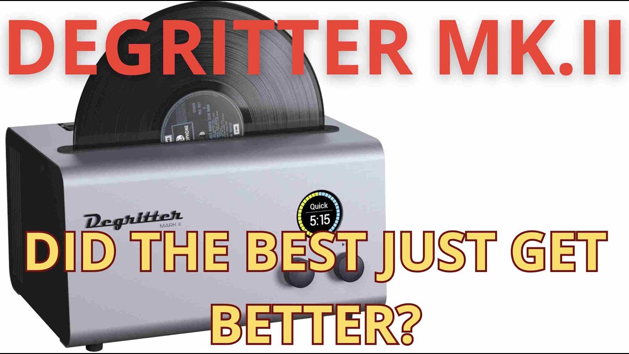 DEGRITTER MK.II ULTRASONIC VINYL CLEANER. COMPARED TO THE MK.I. CLEANING NEW & SECOND-HAND VINYL