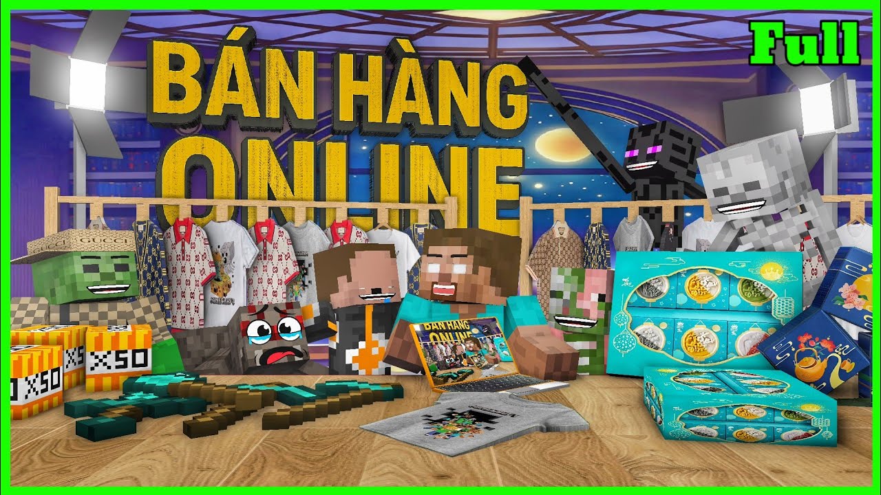 [ Lớp Học Quái Vật ] BÁN HÀNG ONLINE (#Full) | Minecraft Animation