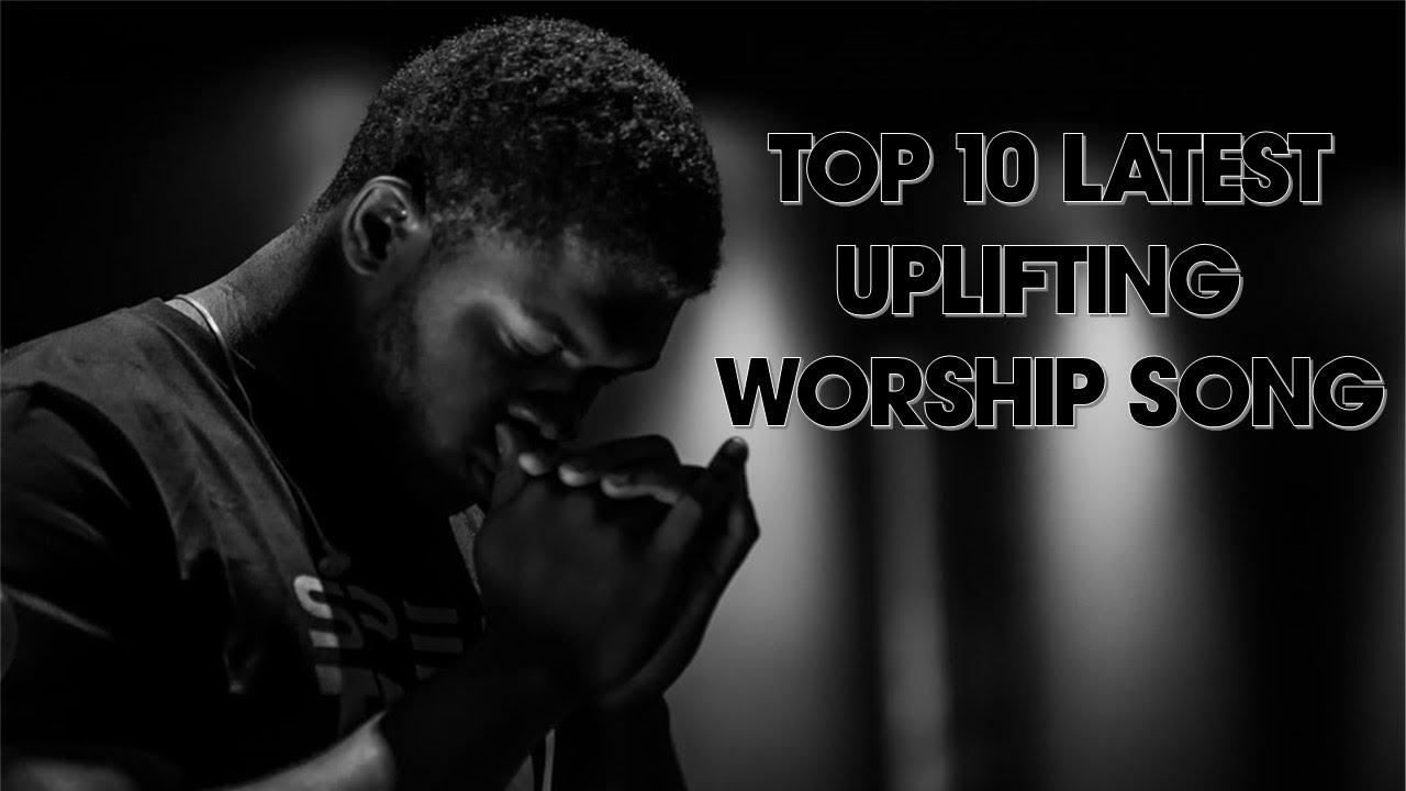 LATEST TOP 10 UPLIFTING WORSHIP SONG@MUSIC CREATIVE VLOG