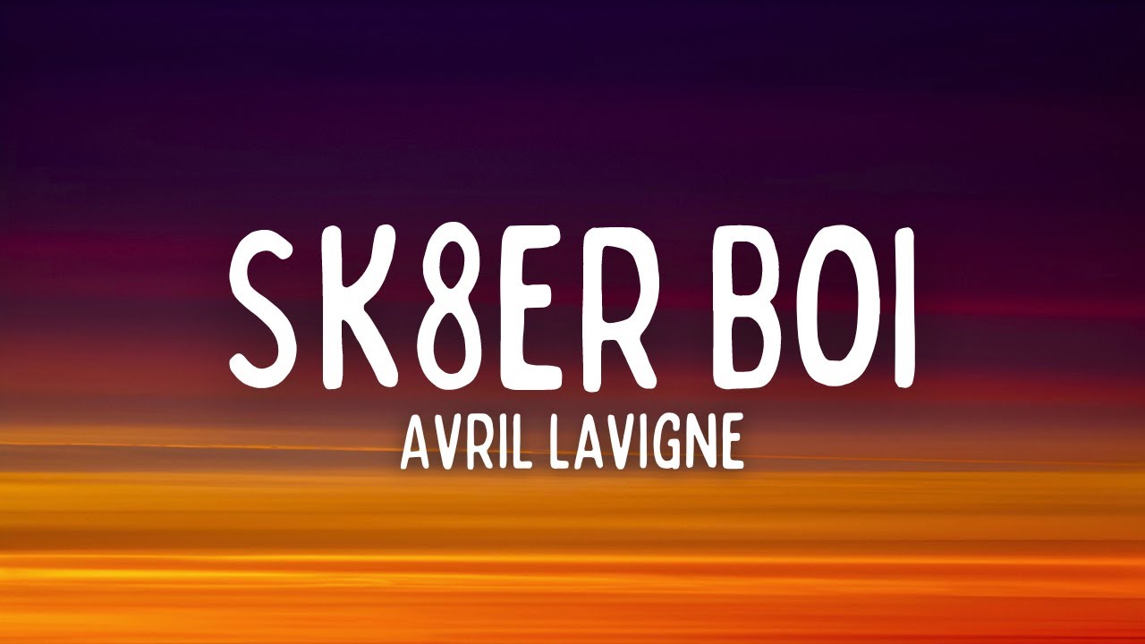 Avril Lavigne - Sk8er Boi (Lyrics)