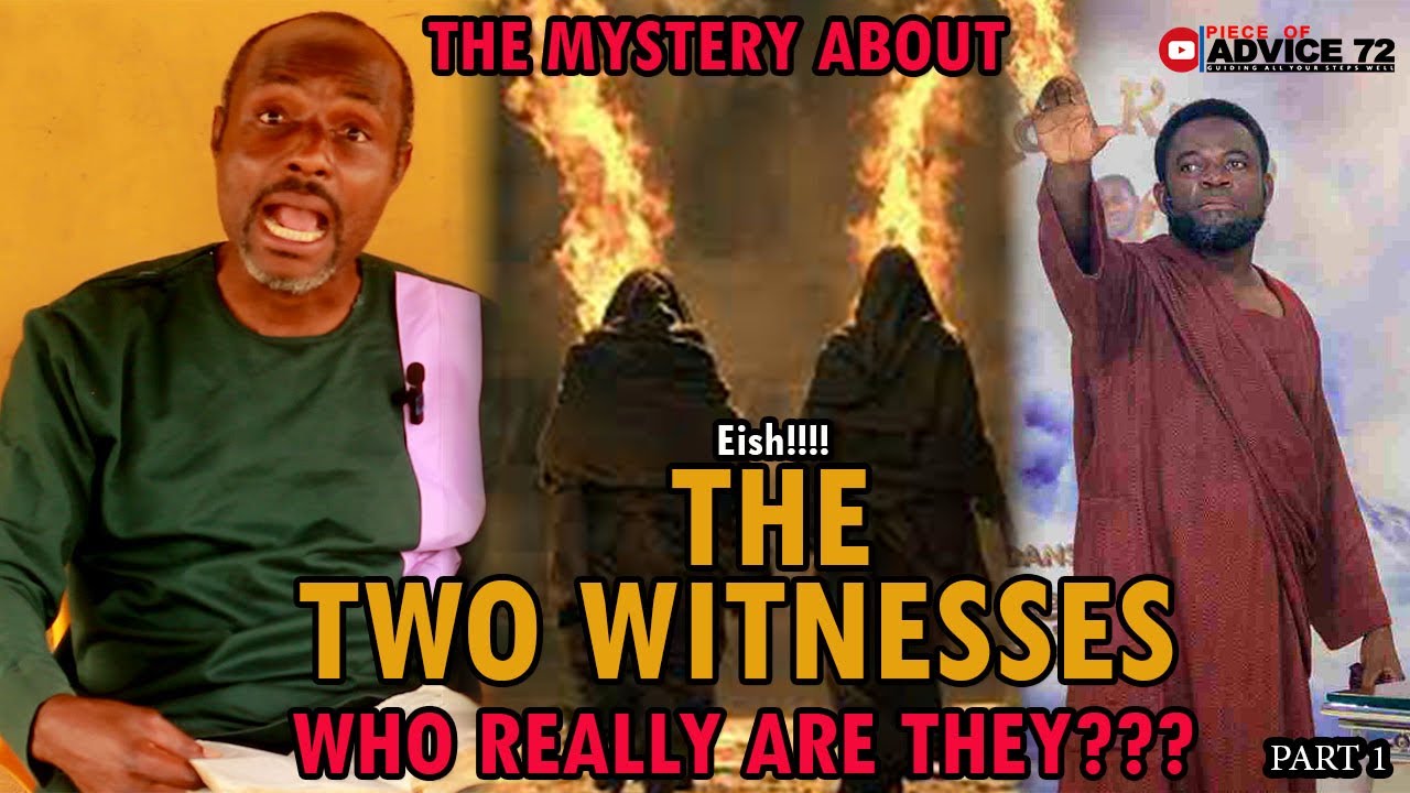 Eish!! The Mystery About The TWO WITNESSES / Who Are They? Part 1