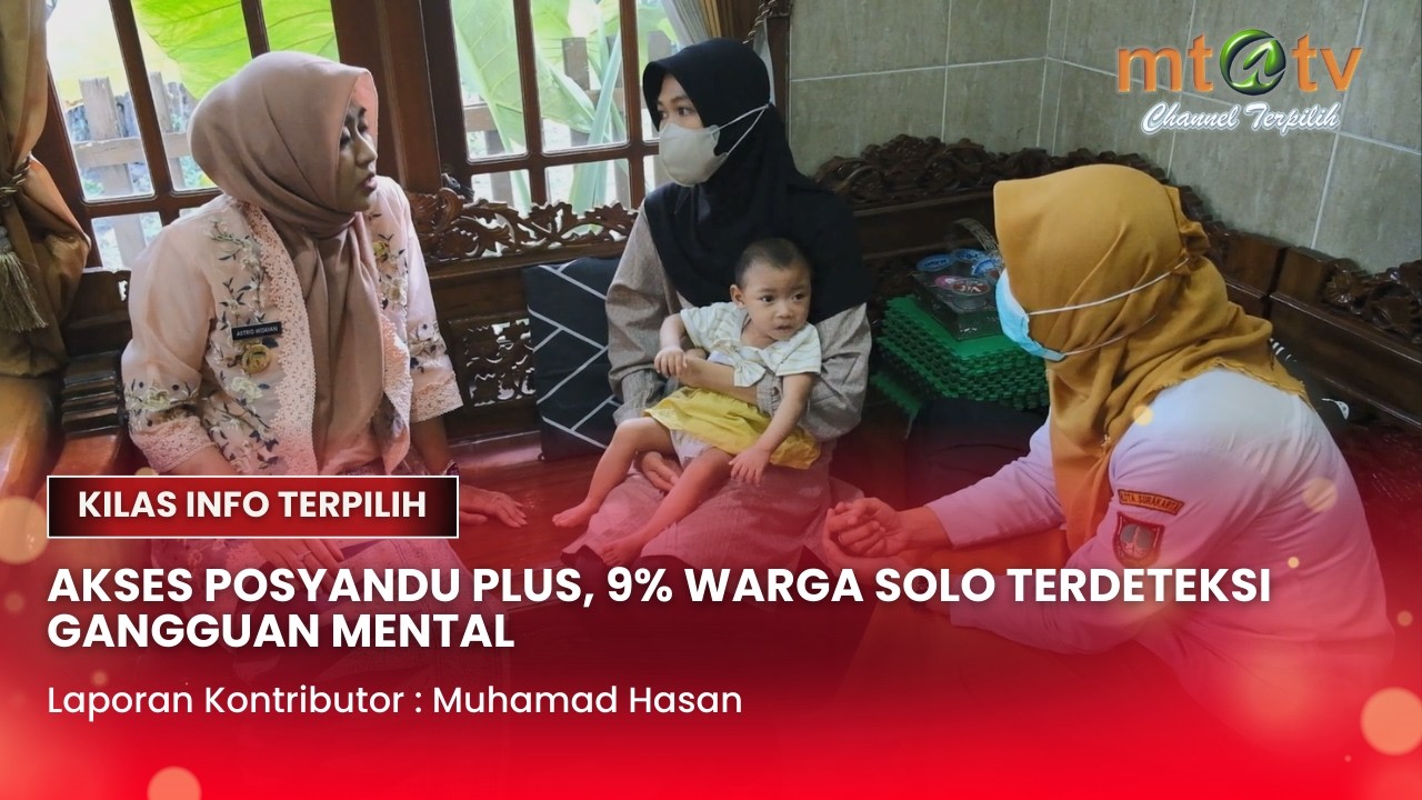 AKSES POSYANDU PLUS, 9% WARGA SOLO TERDETEKSI GANGGUAN MENTAL