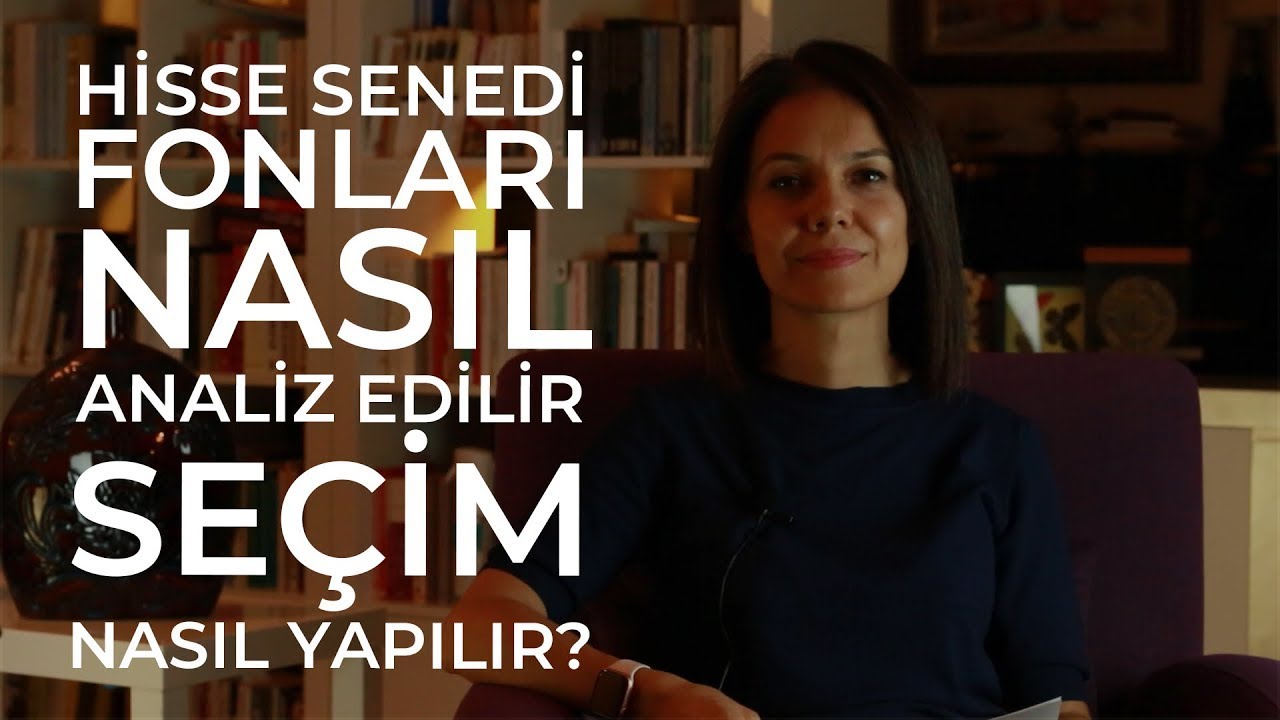 Hisse Senedi Fonları- Nasıl Analiz Edilir, Seçim Nasıl Yapılır?