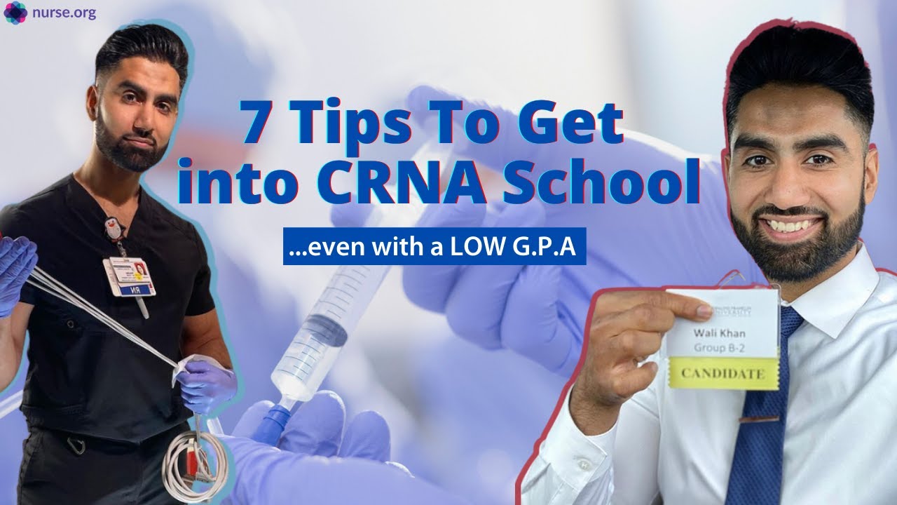 7 Tips To Get into CRNA School Even With a Low G.P.A.