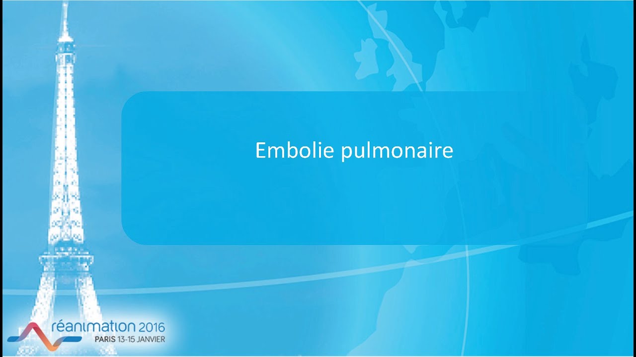 Réanimation 2016 - Embolies en réanimation G. MEYER