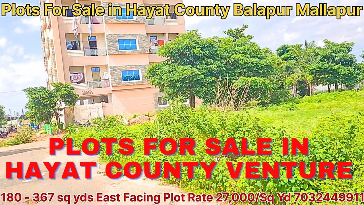 Plots For Sale in Old Hayat County Venture #Balapur Mallapur 180-367 Sq yds #Plots Rate 25k per sqyd