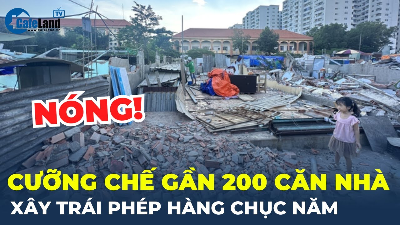 Nóng: Quận Bình Tân cưỡng chế gần 200 căn nhà xây trái phép hàng chục năm | CafeLand