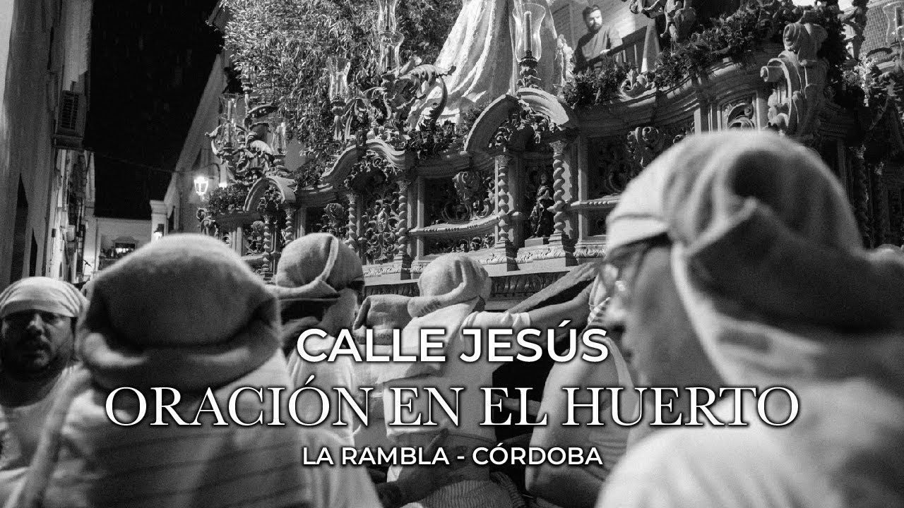 ORACIÓN EN EL HUERTO CALLE JESÚS | LA RAMBLA | 2025 | 4K