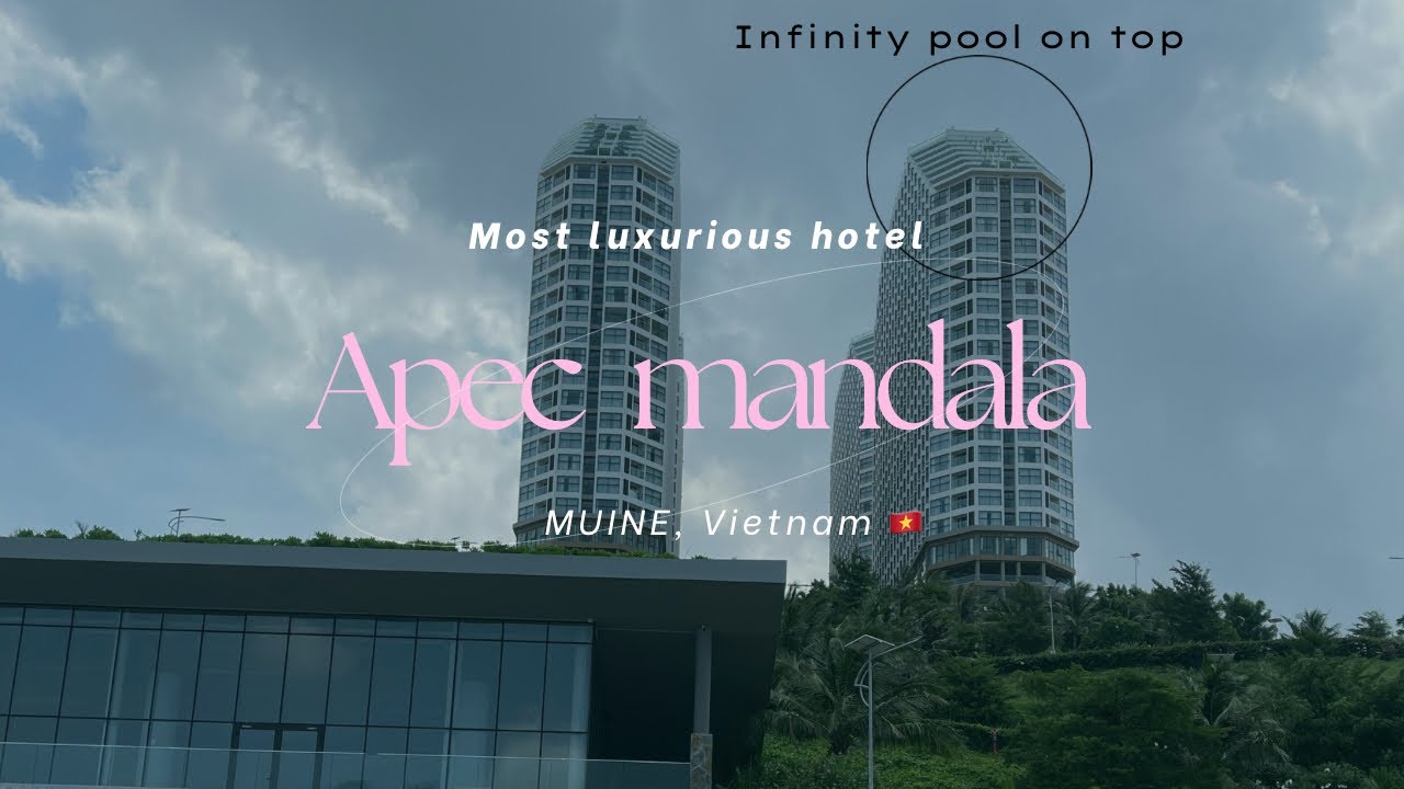 Apec Mandala Chambay Mui ne, Vietnam 🇻🇳 most Luxurious hotel 