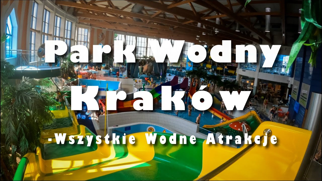 Park Wodny Kraków - Atrakcje Wodne 2022