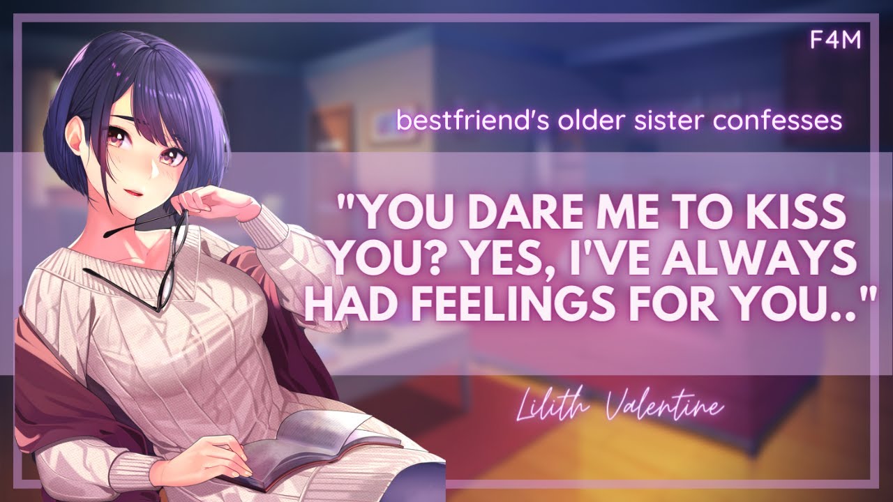 Truth or Dare with Your Bestfriend's Older Sister [Confession] [Wholesome]