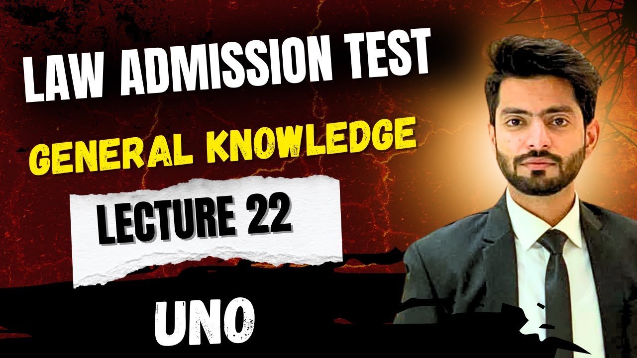 LAT Test Preparation Lecture 22 | General Knowledge UNO | HEC Law Admission Test 2025 | LAT GK MCQs