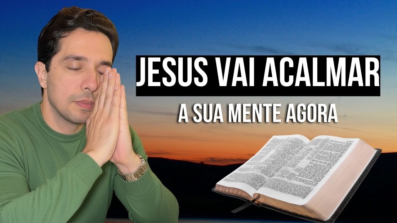 Ore AGORA e Deus vai tirar toda ansiedade do seu coração - SALMO 121.