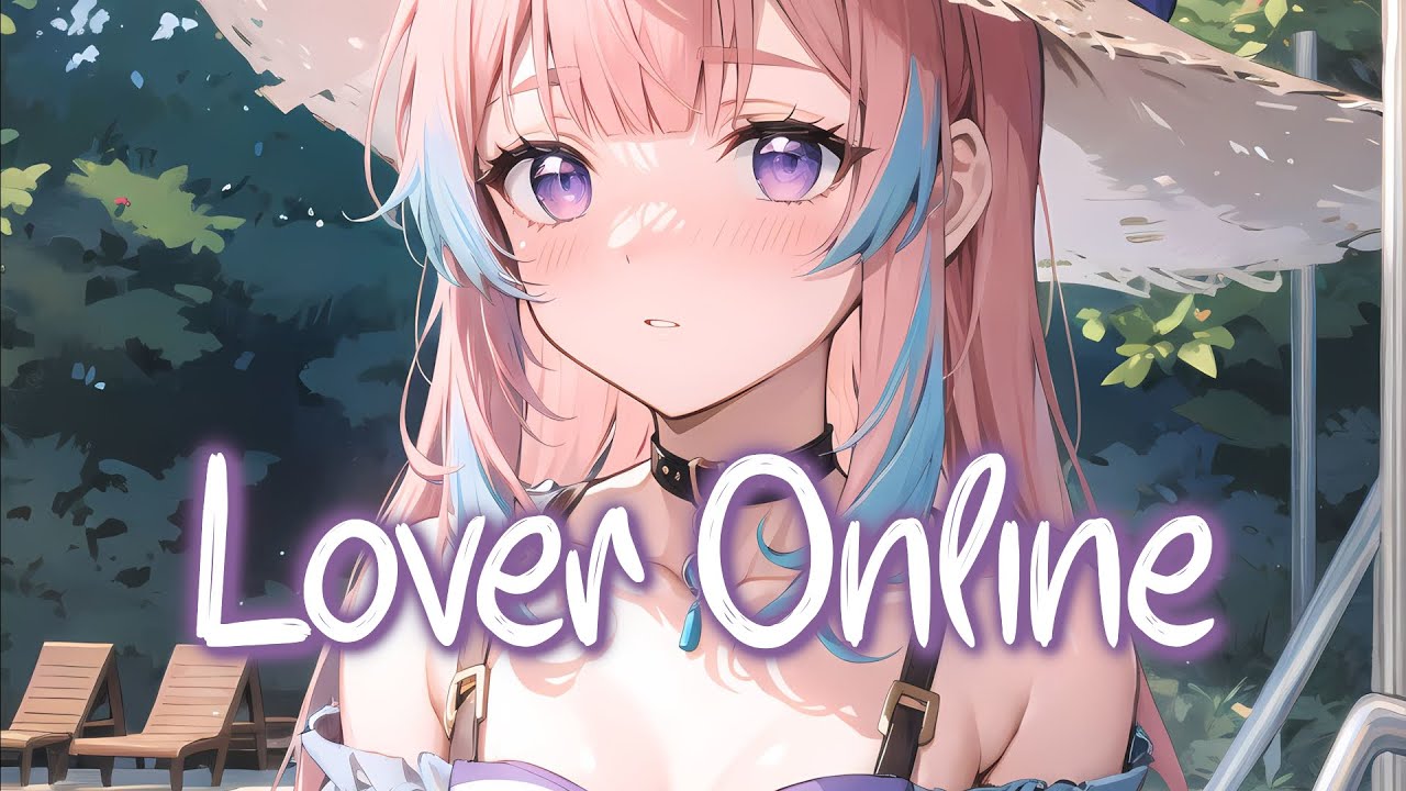 「Nightcore」 Lover Online - NOTD, Maia Wright ♡ (Lyrics)