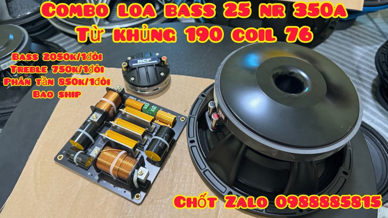Combo loa bass 25 nr 350a, từ 190 coil 76, xả rẻ hơn mọi b&ecirc;n v&agrave;i trăm c&agrave;nh, chốt zalo 0988885815
