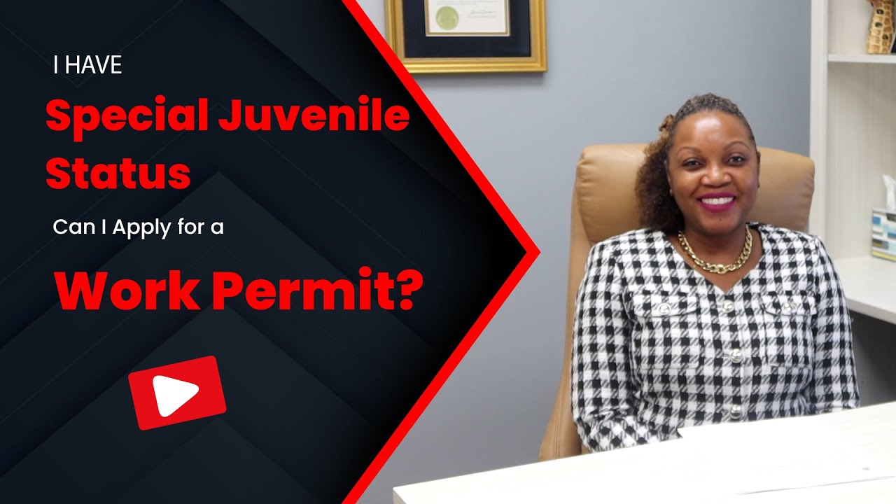Short: Work Permit With Special Immigrant Juvenile Status! 60-Second Video!