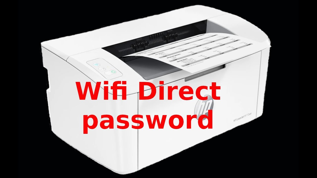 How to find the Wifi Direct password of HP LaserJet m110we m110w m111w