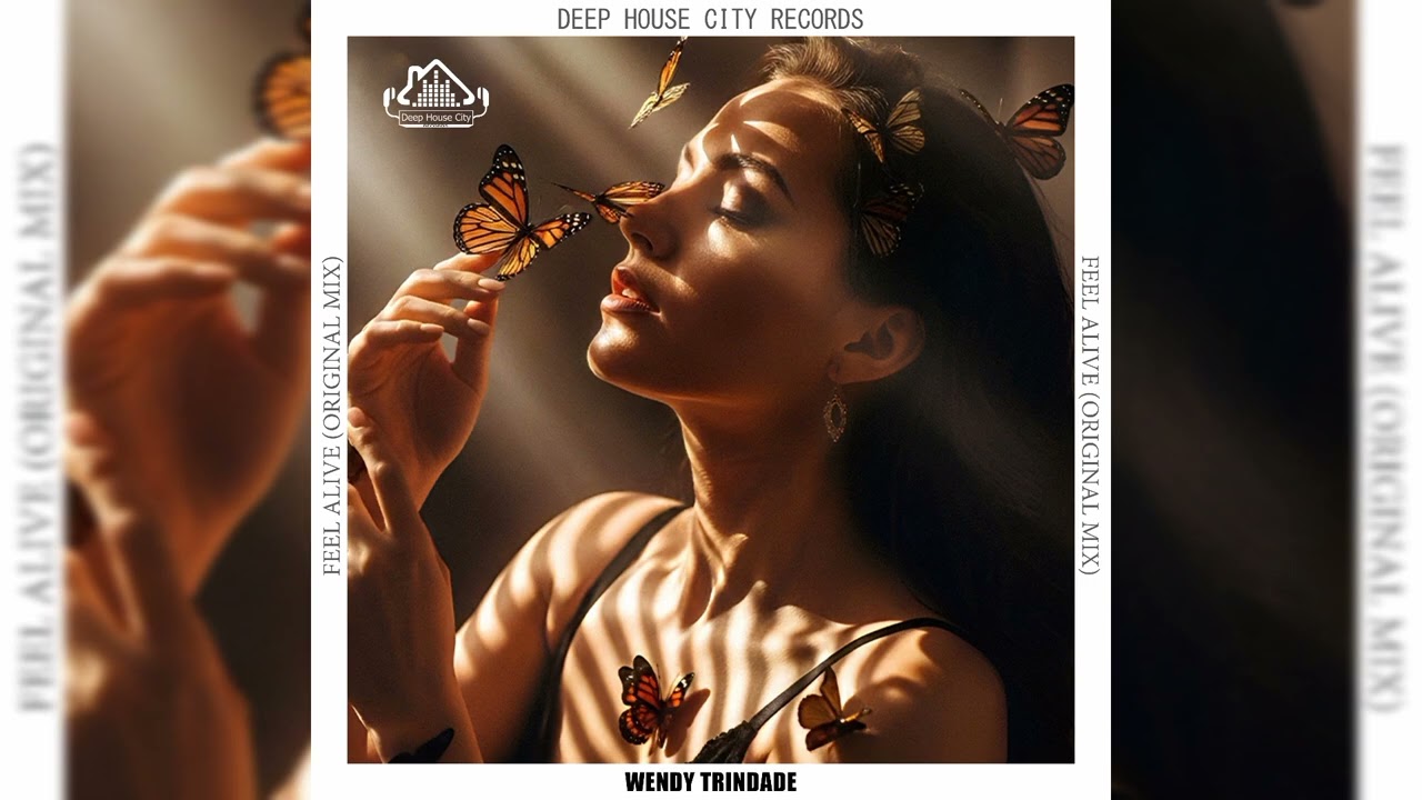 Wendy Trindade - Feel Alive (Original Mix) #deephousecityrecords 