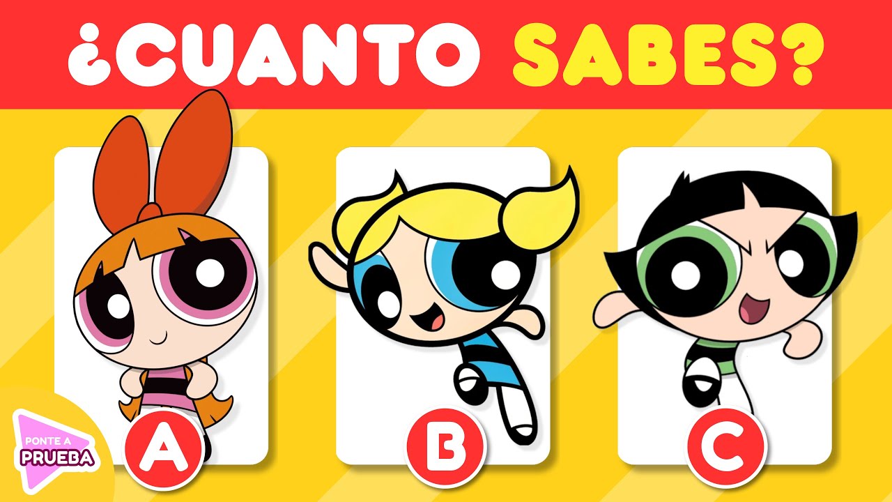 ¿Eres FAN de las Chicas Superpoderosas? 👧🏼| Adivina Las Preguntas | Ponte a Prueba