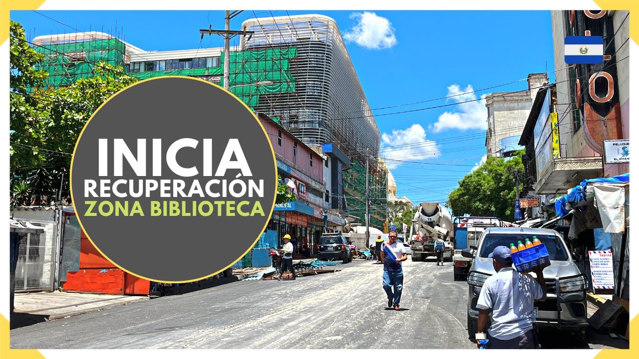 Inicia RECUPERACION en ZONA BIBLIOTECA del CENTRO HISTORICO DE SAN SALVADOR - EL SALVADOR 2023
