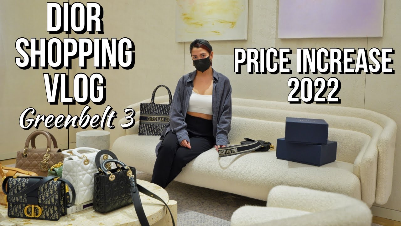 DIOR GREENBELT Luxury Shopping Vlog | Price Increase 2022