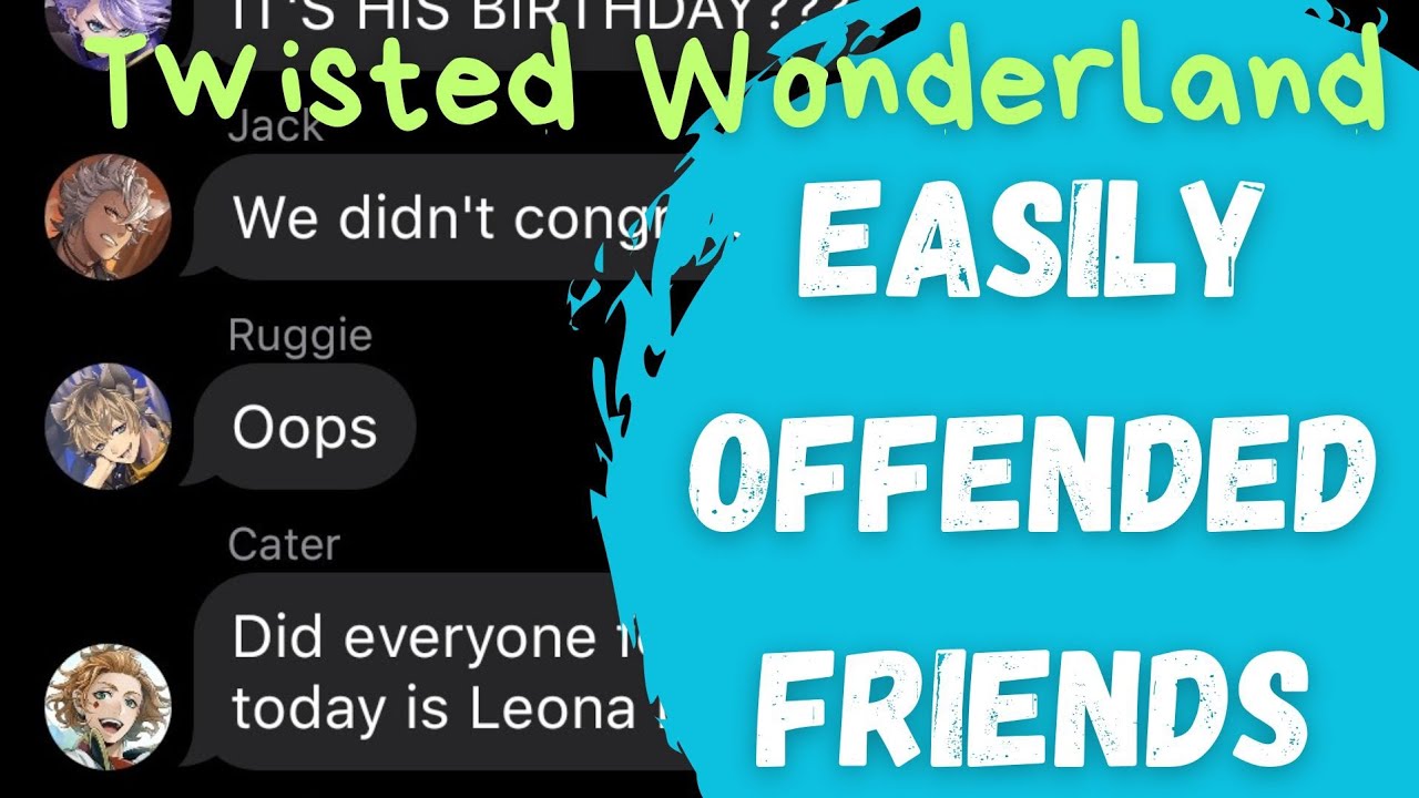 Easily Offended Friends | Twisted Wonderland × Studio C | Text Skit