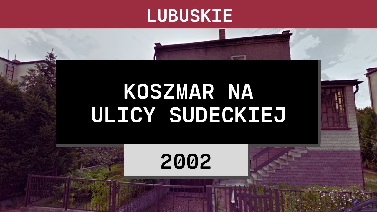 Lubuskie: Koszmar na ulicy Sudeckiej (2002) | Eugeniusz M. Żary