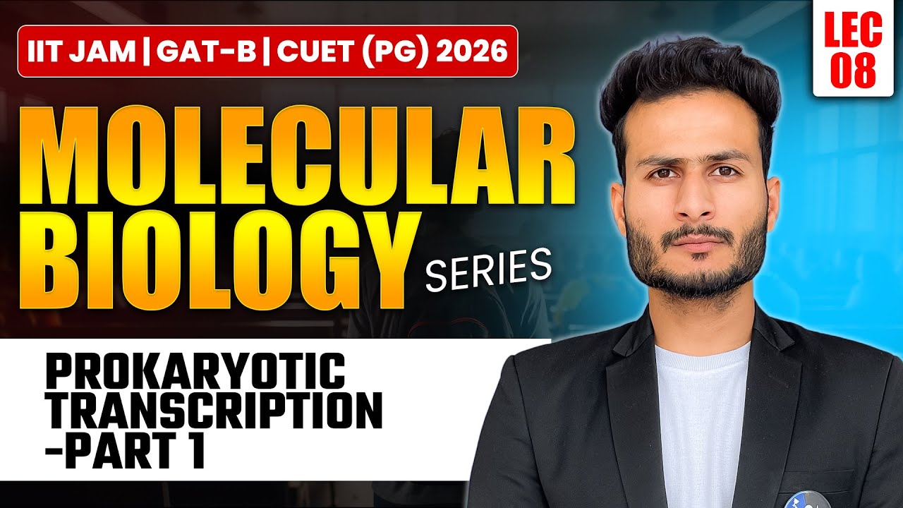 Prokaryotic Transcription IIT JAM Biotechnology, CUET PG & GAT B 2026 (Part 1) | Molecular Biology