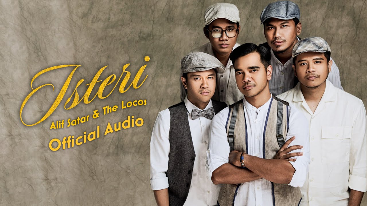Alif Satar & The Locos - Isteri (Official Audio)