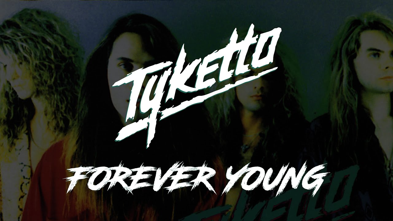 Tyketto - Forever Young (Lyrics) HQ Audio