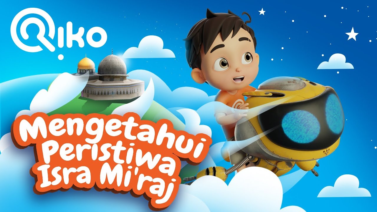 Mengetahui Peristiwa Isra Mi'raj - Riko The Series - Episode 10