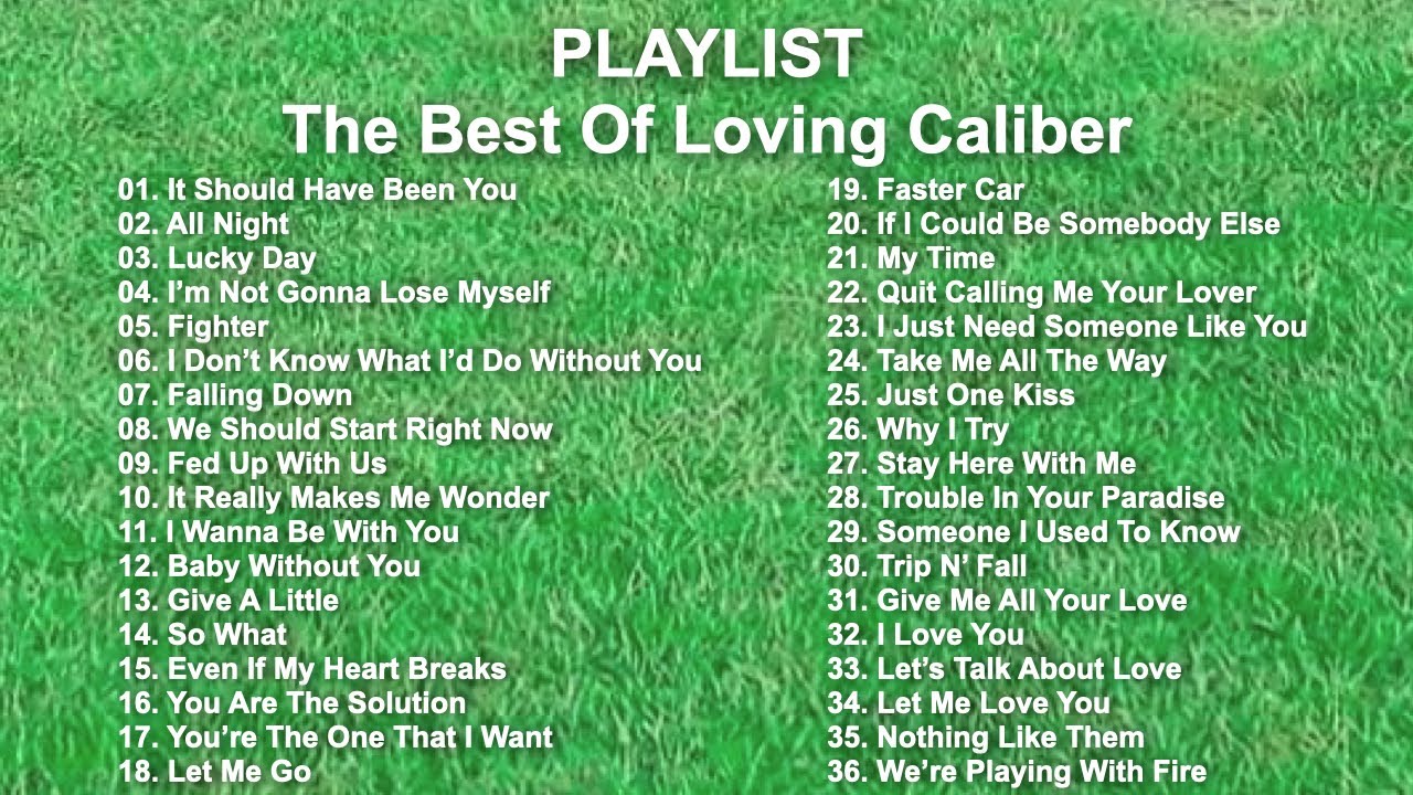 PLAYLIST - LOVING CALIBER