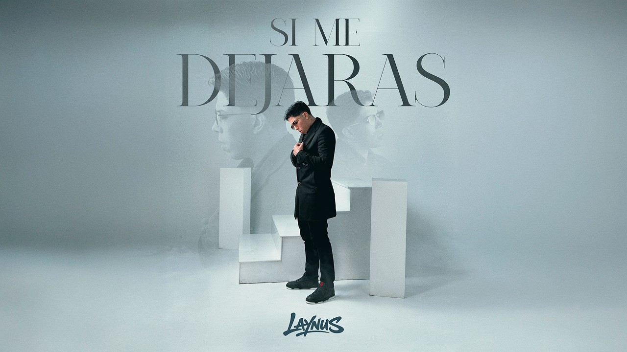 Laynus - SI ME DEJARAS 💔 (Official Video)