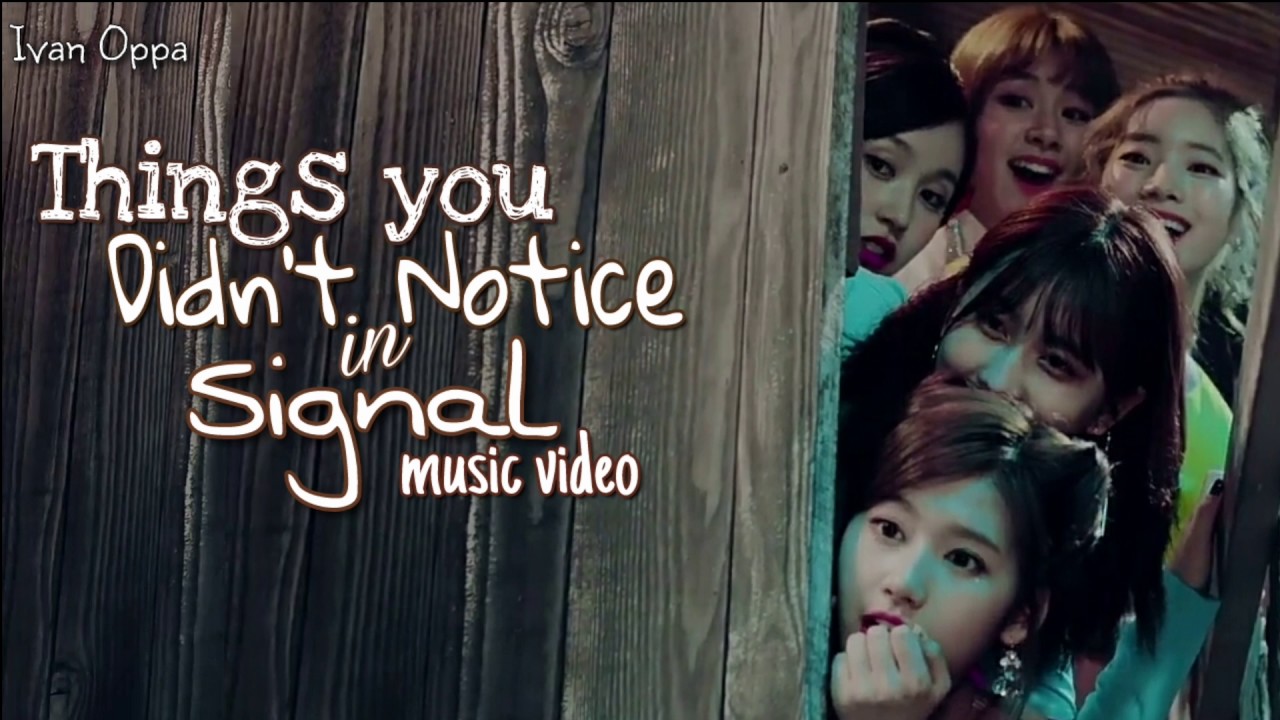 [TWICE] Things You Didn’t Notice In Signal MV