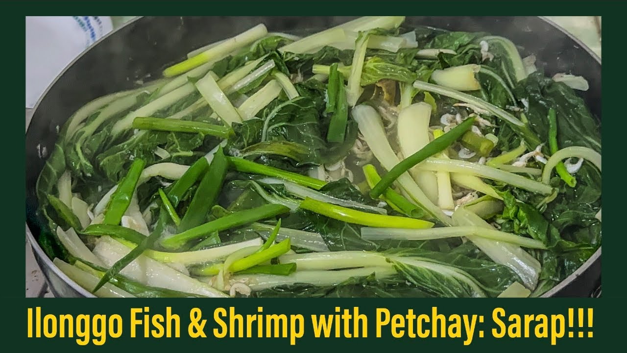 Ilonggo Style Fish & Shrimp with Petchay: Ang Sarap!!! 