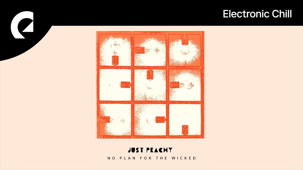 Just Peachy feat. King Sis - No Plan For The Wicked