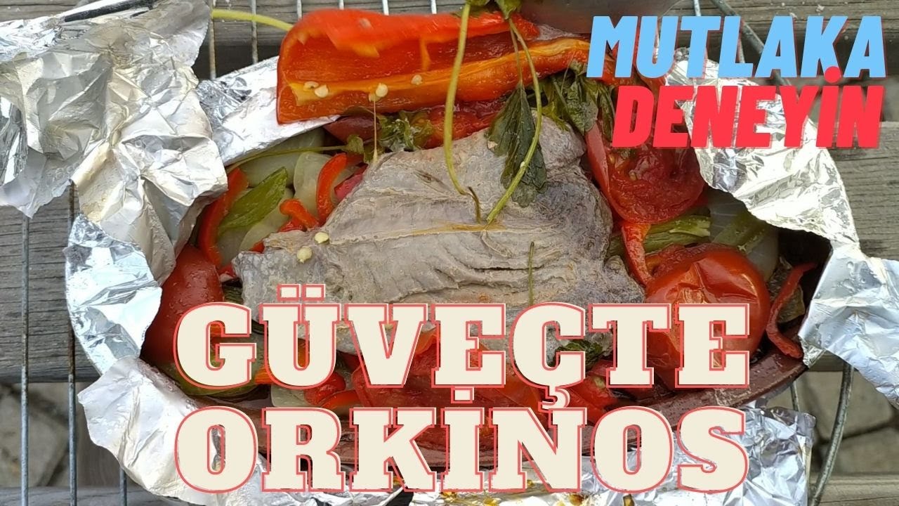 Güveçte Orkinos Balığı Nasıl Yapılır? / Mangalda Balık Nasıl Yapılır ?