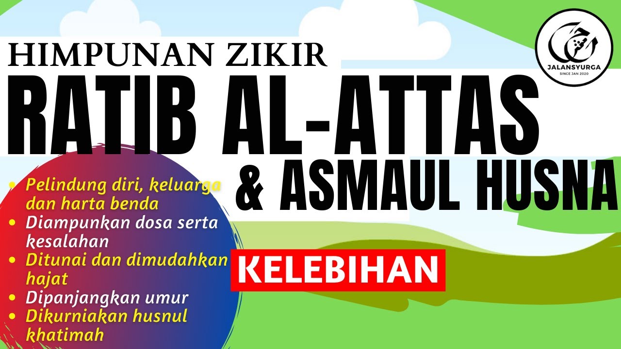 Bacaan Zikir Ratib Al-Attas & Asmaul Husna (Zikir Pelindung Diri, Ditunaikan Hajat, Diampunkan Dosa)