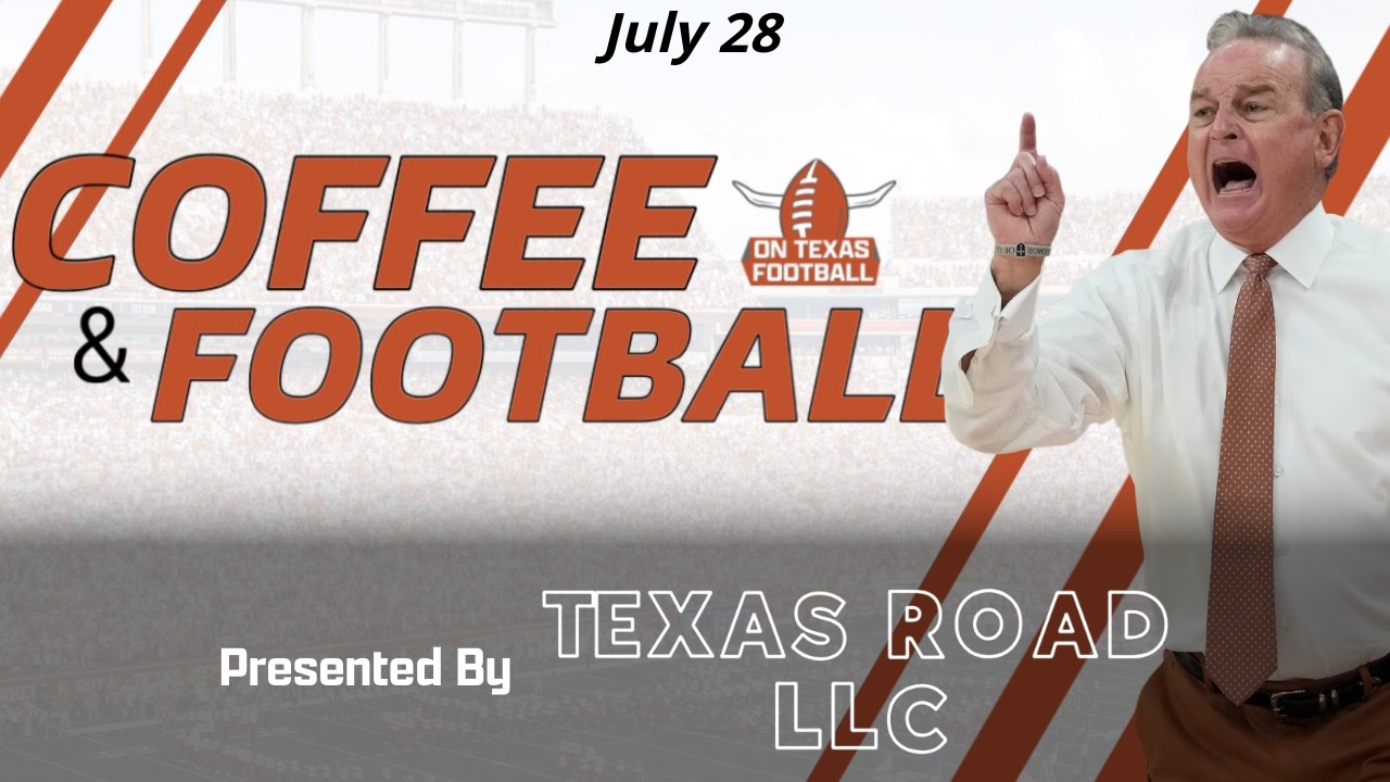 Coffee & Football: Latest Texas Longhorns News & Notes -- Texas WBB Vic Schaefer Joins Us!