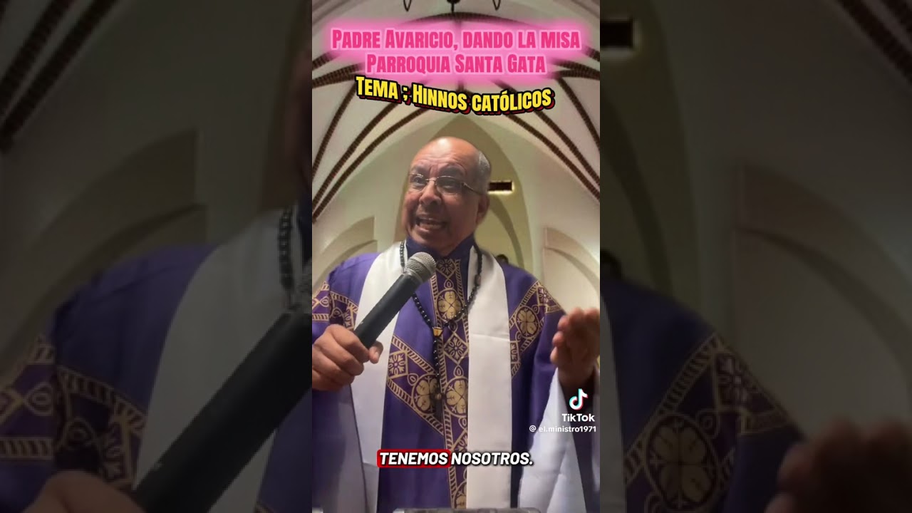 Teme: alabanzas católicas el padre avaricio de la parroquia santa gata. 
