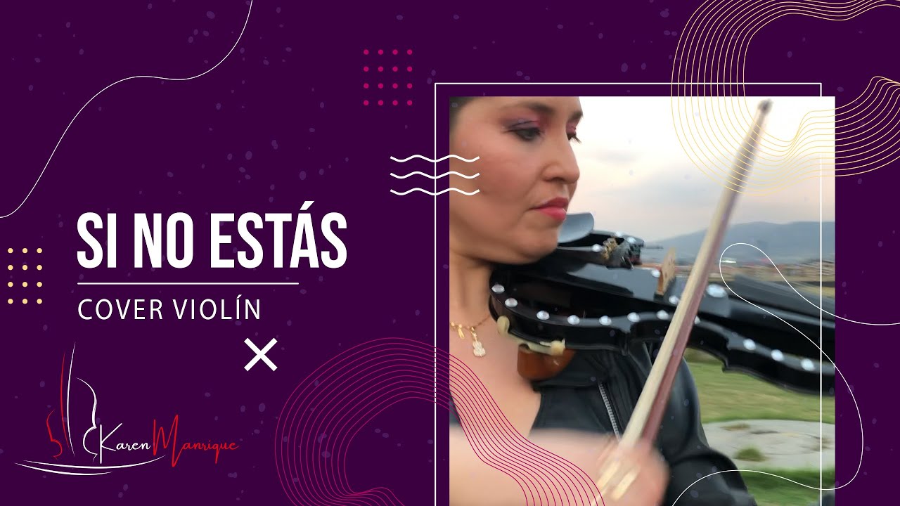 Si No Estás | Íñigo Quintero || Karen Manrique [Cover Violín🎻]
