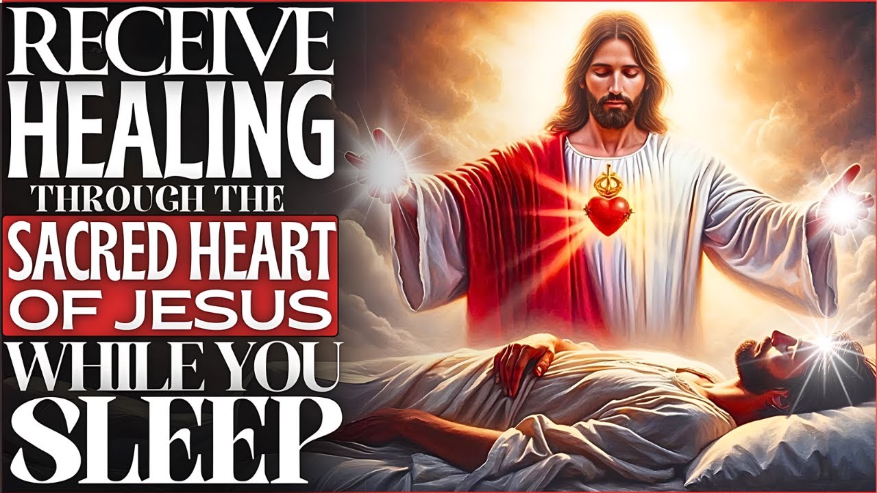 ❤ HEALING PRAYER WITH THE SACRED AND MERCY HEART OF JESUS ​​&ndash; LISTEN EVERY NIGHT🙌